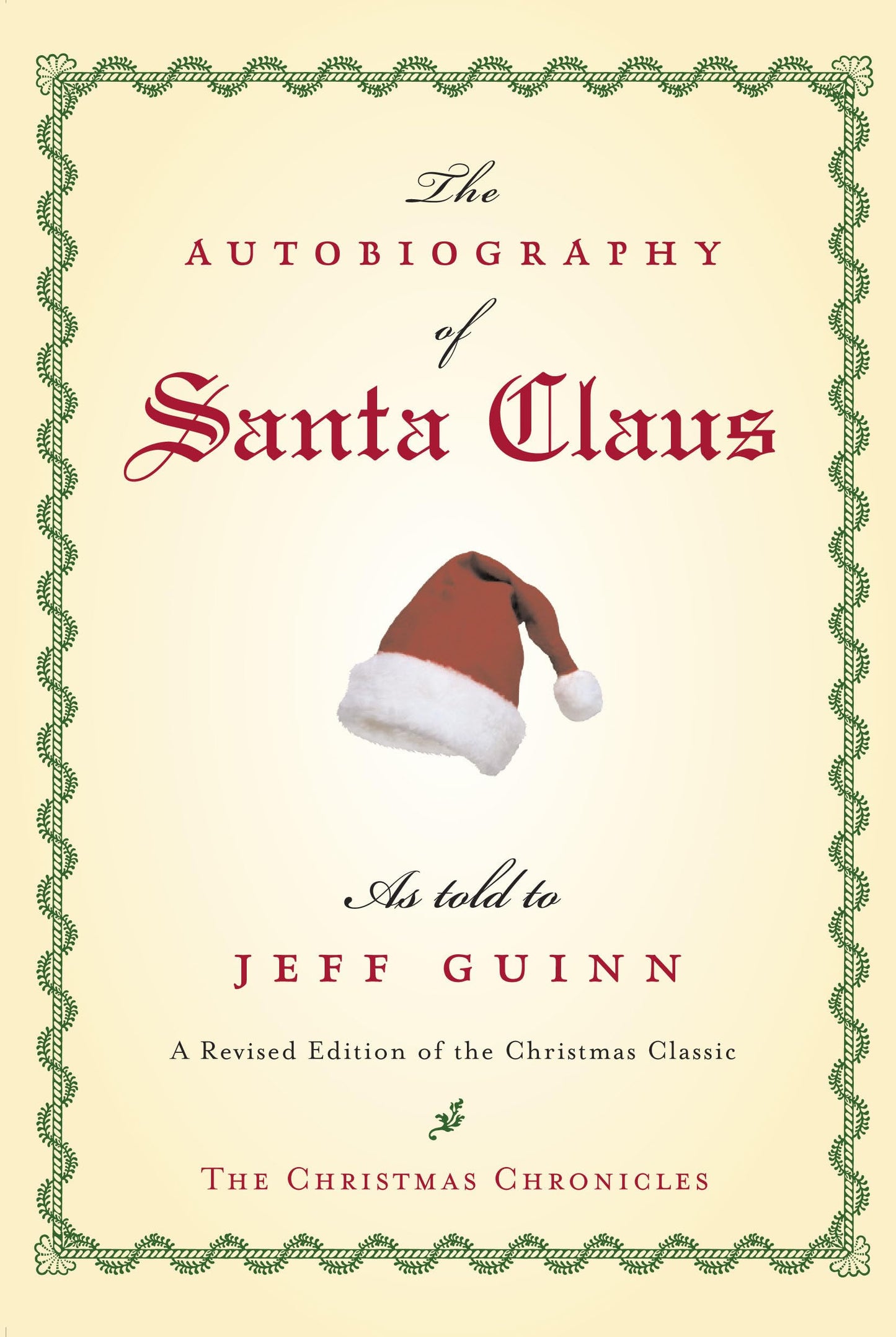 The Autobiography of Santa Claus: A Revised Edition of the Christmas Classic (The Santa Chronicles) The Happy Book Stack