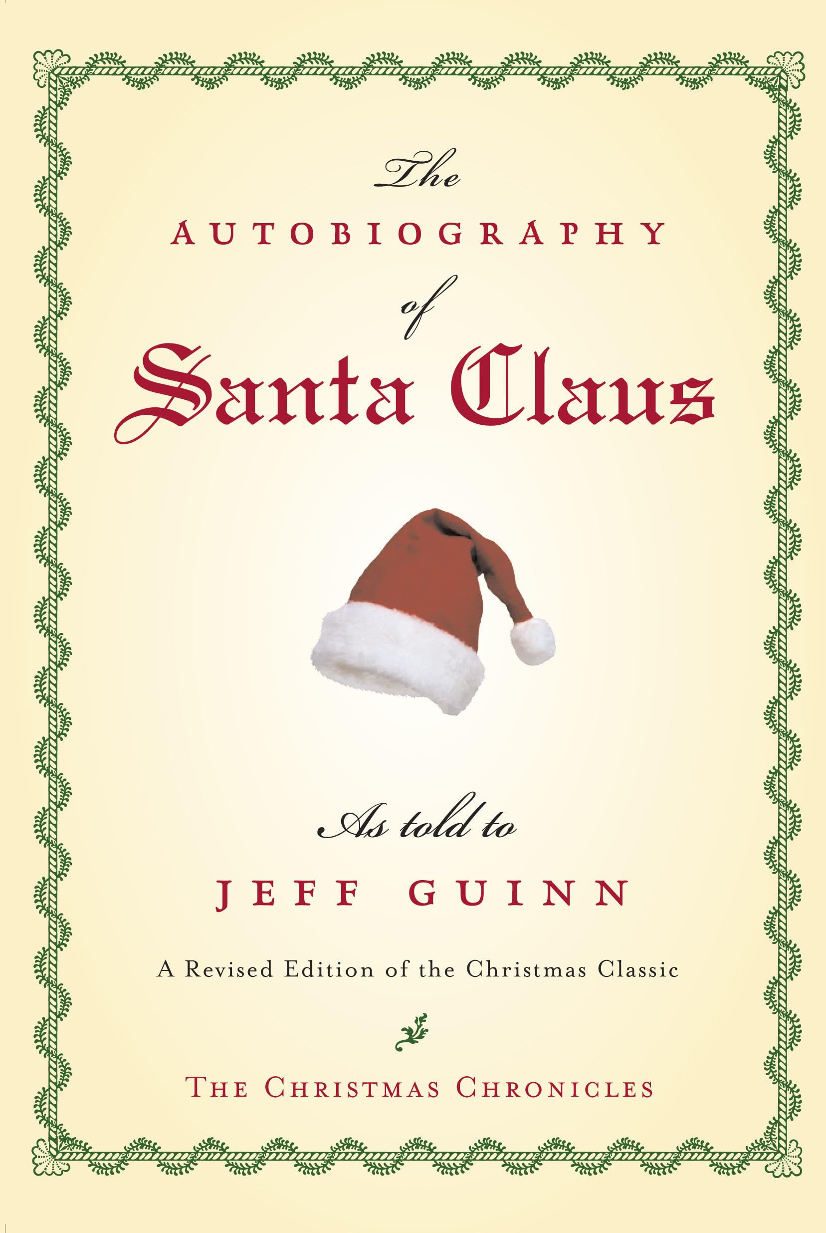 The Autobiography of Santa Claus: A Revised Edition of the Christmas Classic (The Santa Chronicles) The Happy Book Stack