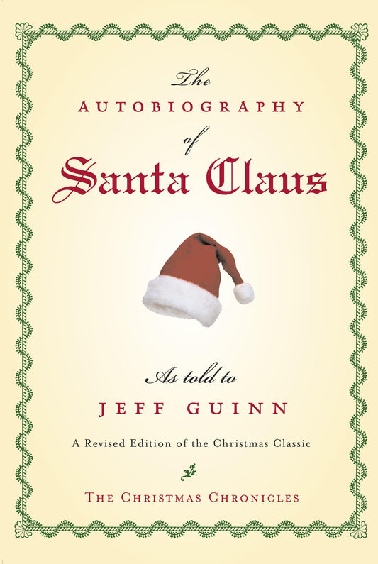 The Autobiography of Santa Claus: A Revised Edition of the Christmas Classic (The Santa Chronicles) The Happy Book Stack