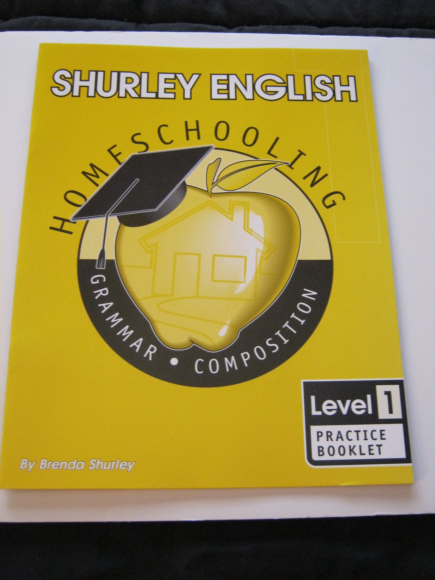 Shurley English Level 1, Practice Booklet: Home Schooling Edition The Happy Book Stack