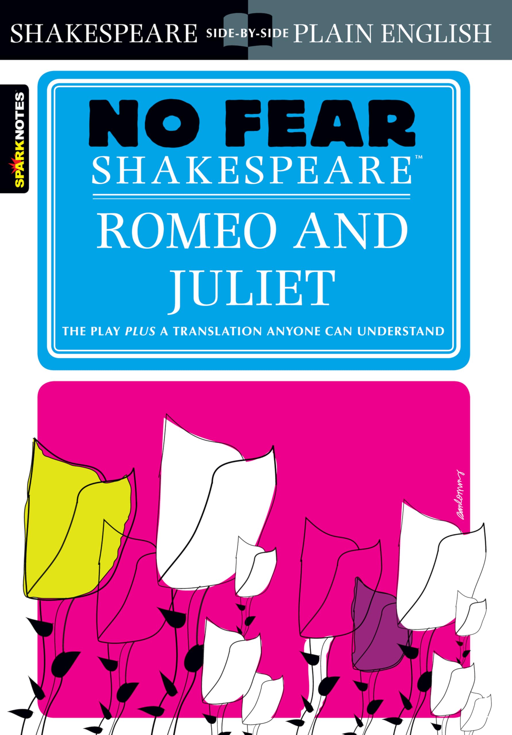 Romeo and Juliet: No Fear Shakespeare Side-by-Side Plain English The Happy Book Stack