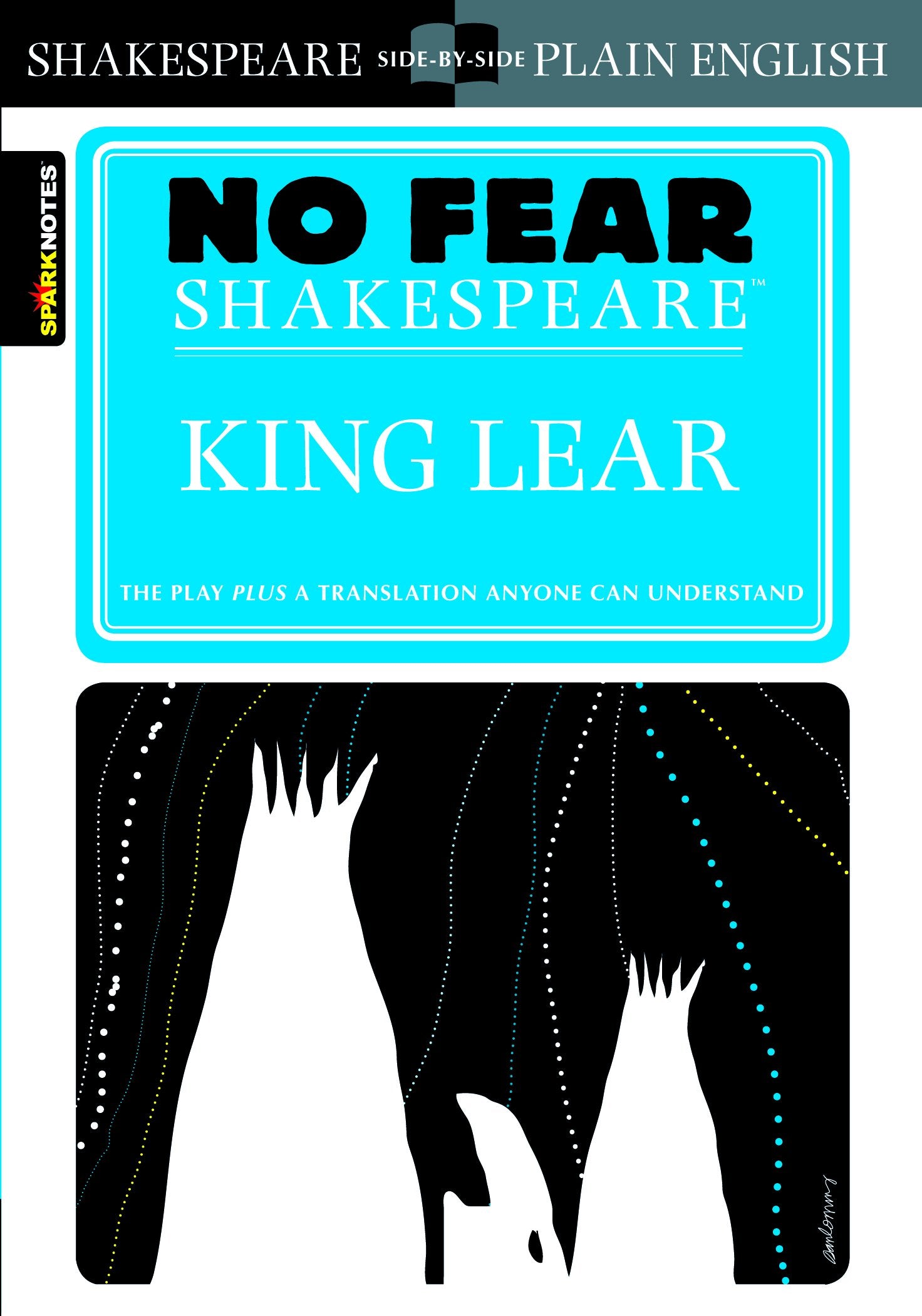 King Lear: No Fear Shakespeare Side-By-Side Plain English (Sparknotes No Fear Shakespeare) The Happy Book Stack