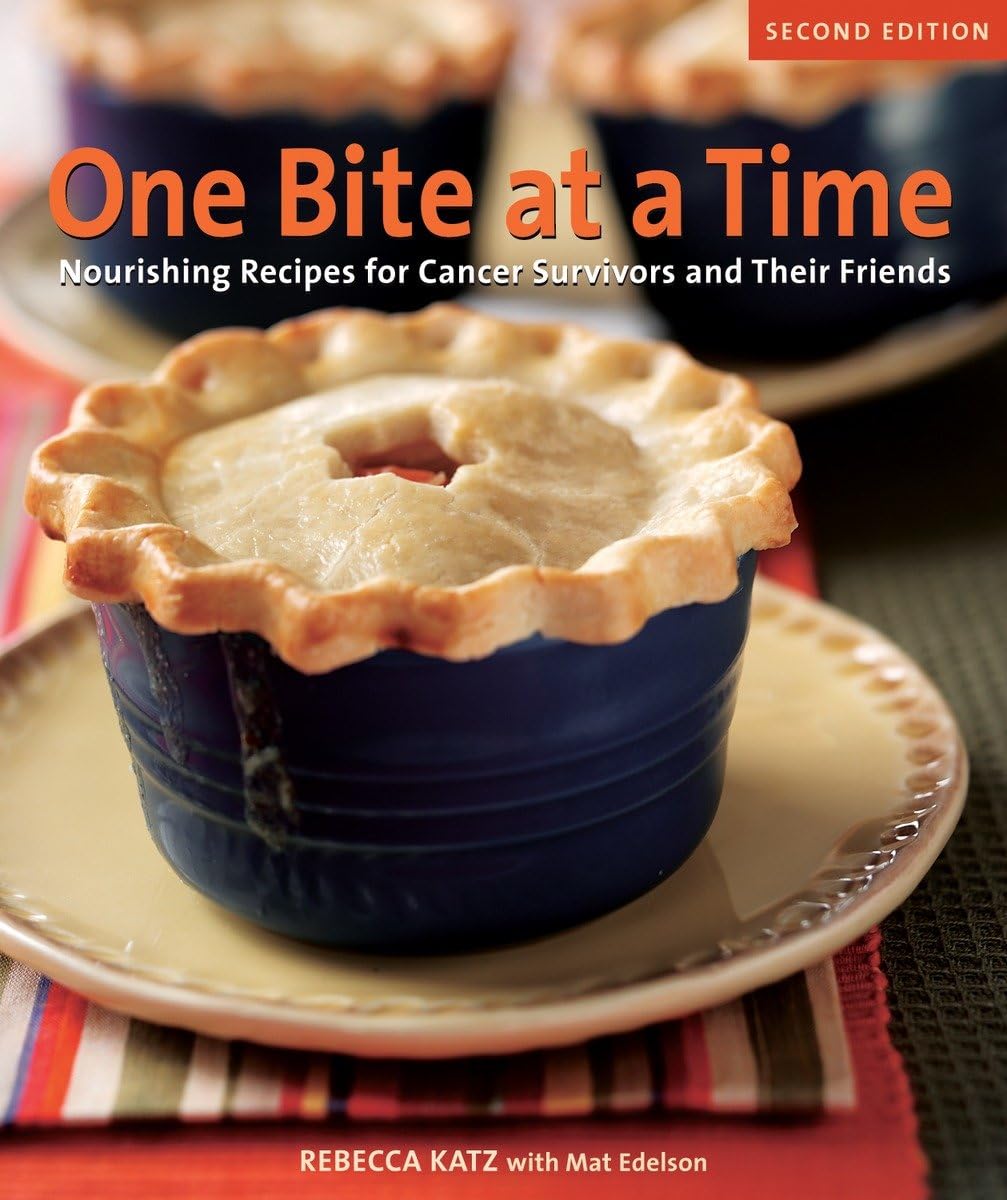 One Bite at a Time, Revised: Nourishing Recipes for Cancer Survivors and Their Friends [A Cookbook] The Happy Book Stack