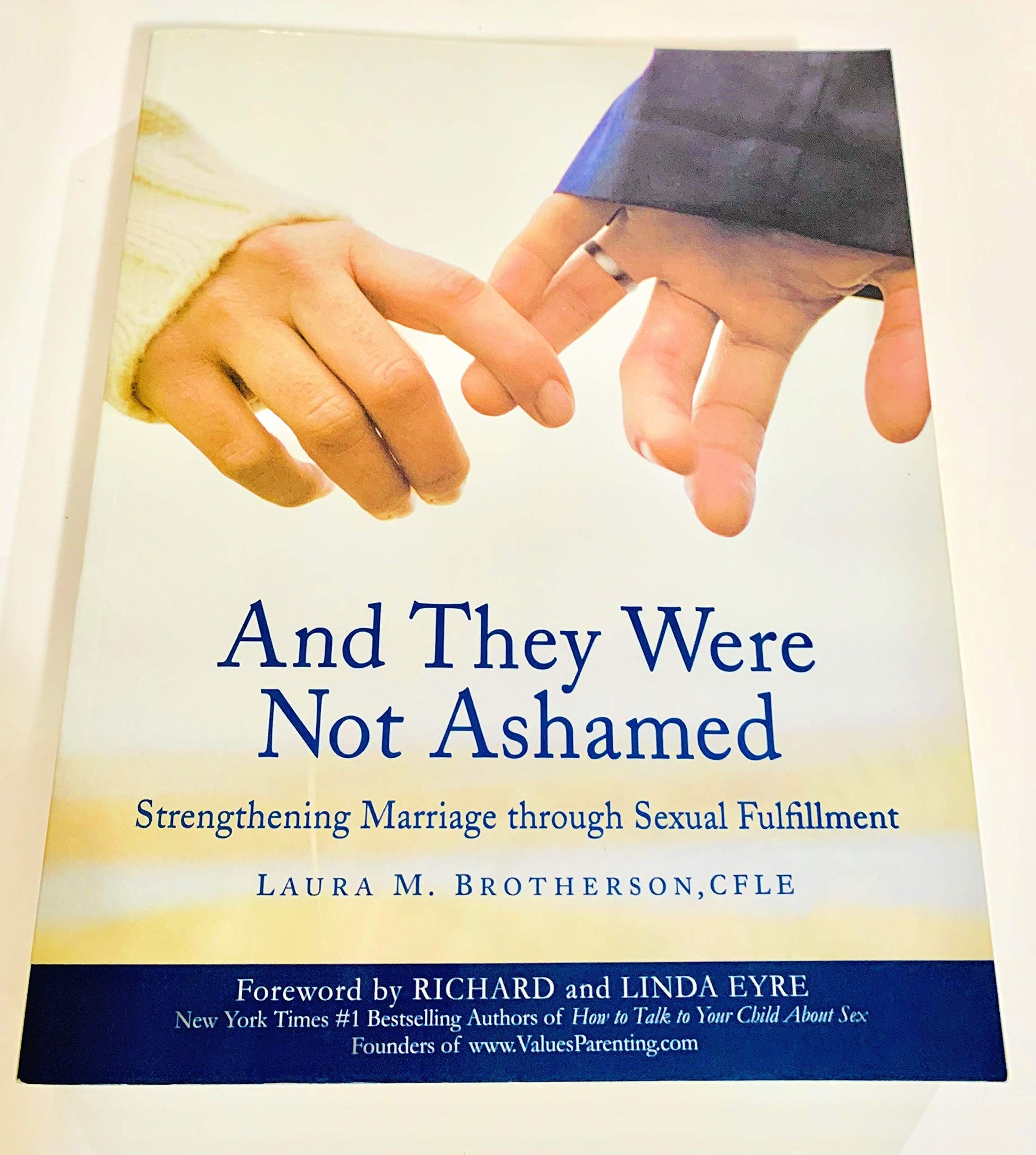 And They Were Not Ashamed: Strengthening Marriage through Sexual Fulfillment The Happy Book Stack