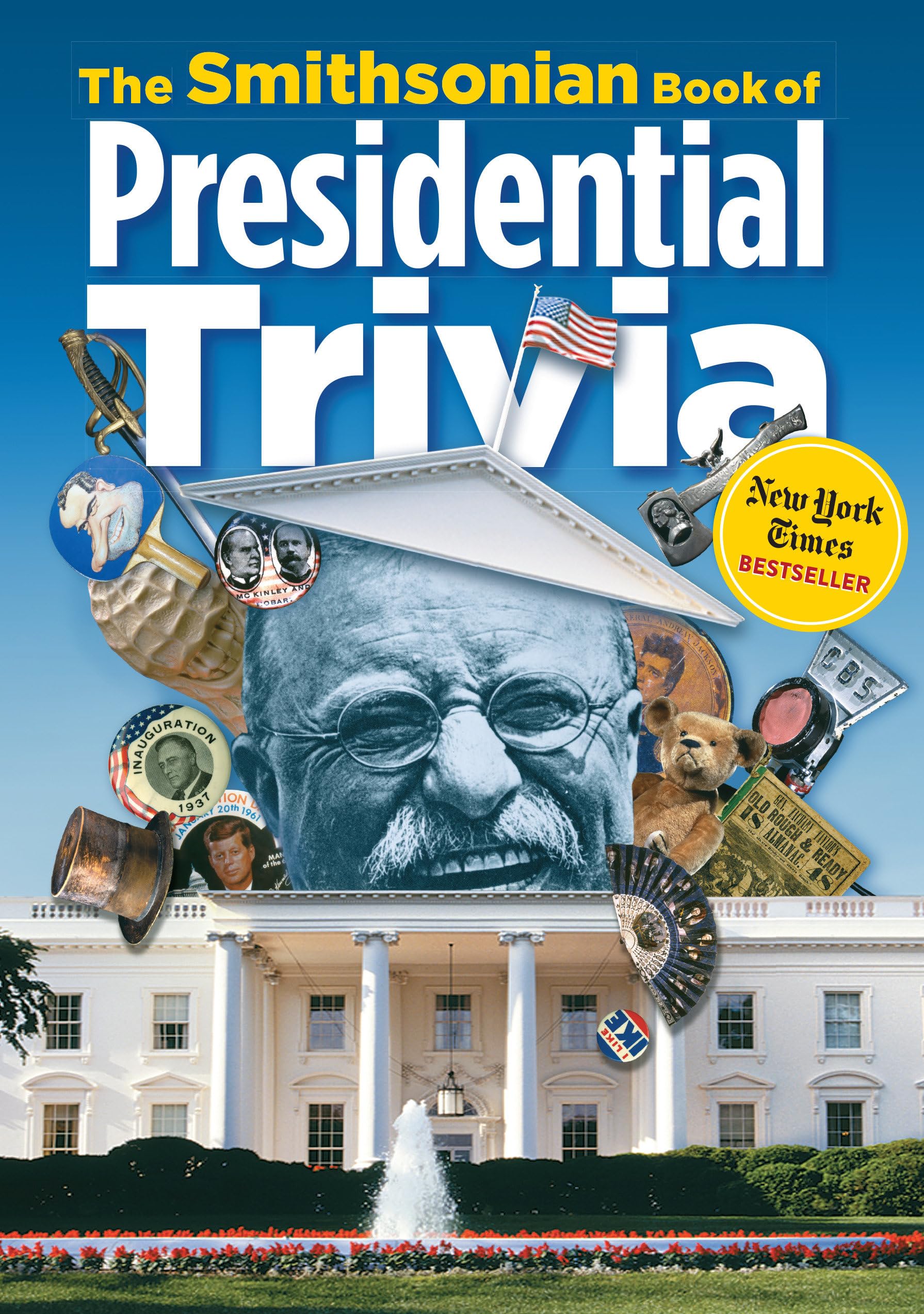 The Smithsonian Book of Presidential Trivia The Happy Book Stack