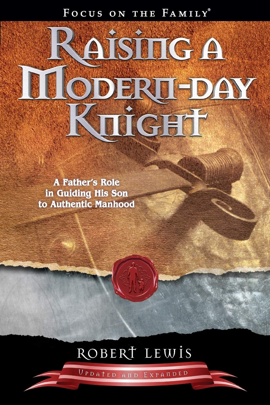Raising a Modern-Day Knight: A Father's Role in Guiding His Son to Authentic Manhood The Happy Book Stack