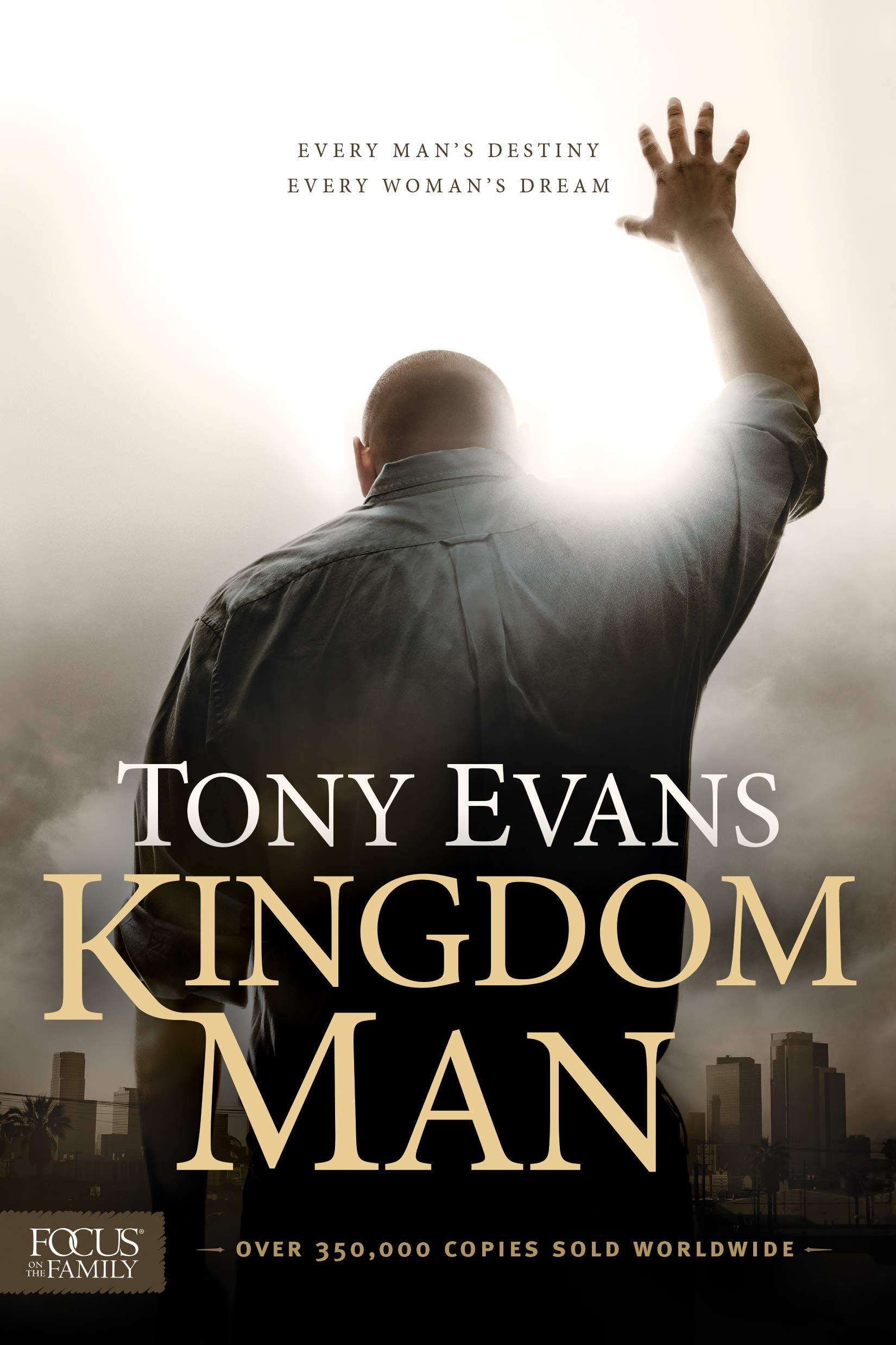 Kingdom Man: Every Man's Destiny, Every Woman's Dream The Happy Book Stack