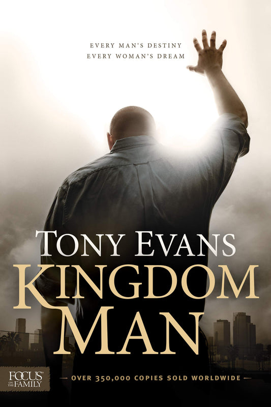 Kingdom Man: Every Man's Destiny, Every Woman's Dream The Happy Book Stack