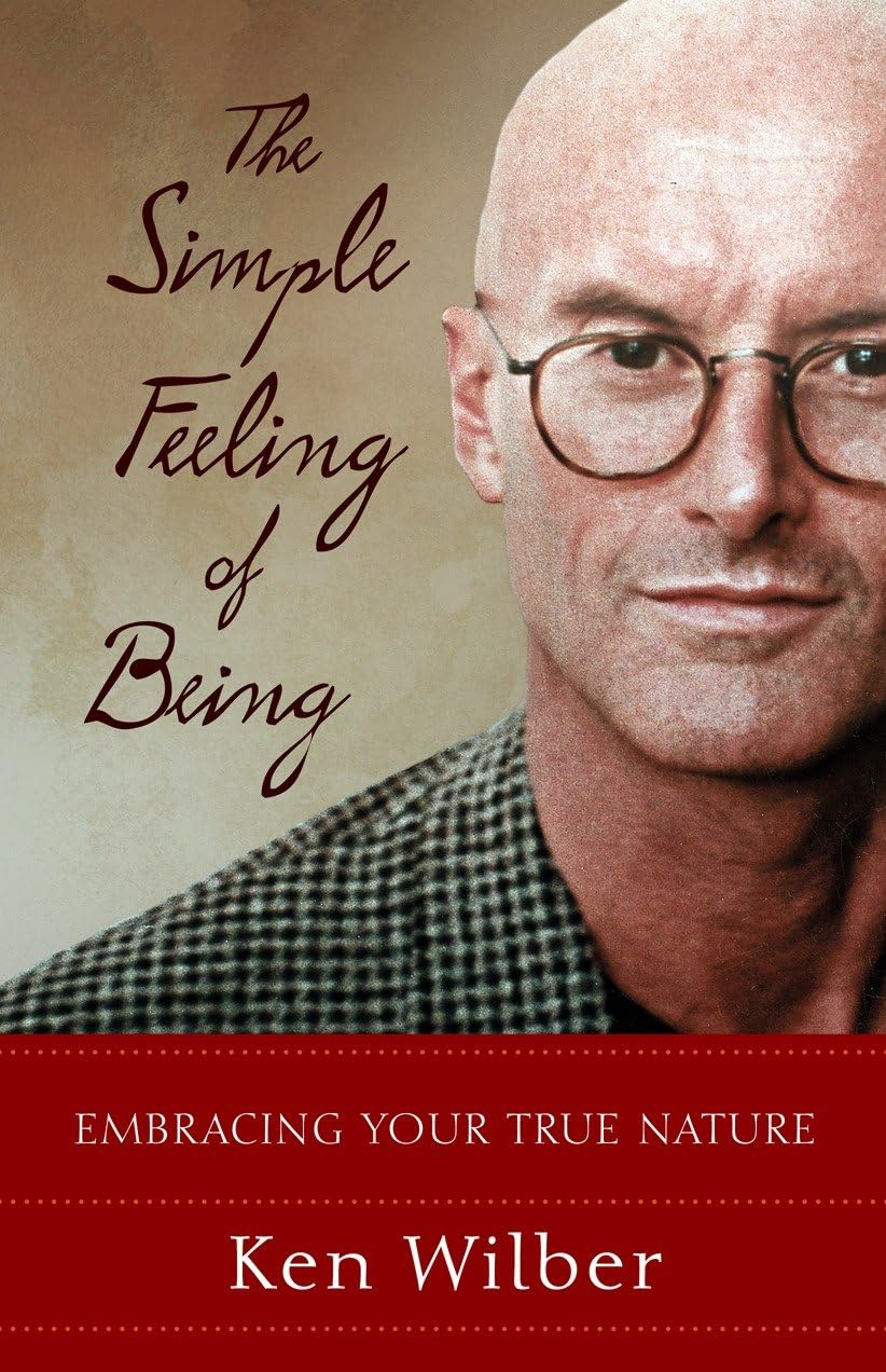 The Simple Feeling of Being: Embracing Your True Nature The Happy Book Stack