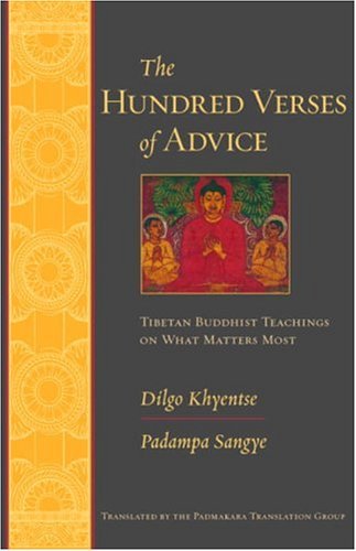 The Hundred Verses of Advice: Tibetan Buddhist Teachings on What Matters Most The Happy Book Stack