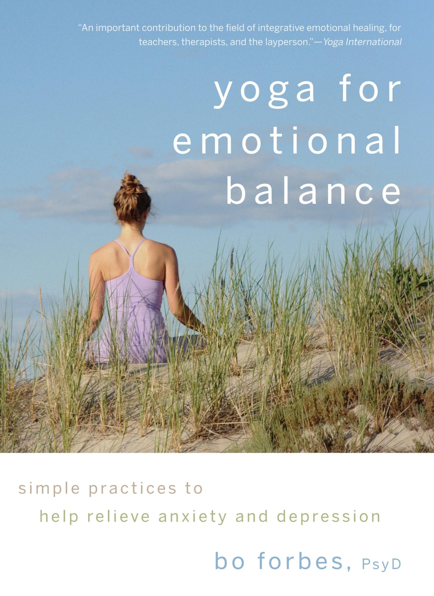 Yoga for Emotional Balance: Simple Practices to Help Relieve Anxiety and Depression The Happy Book Stack