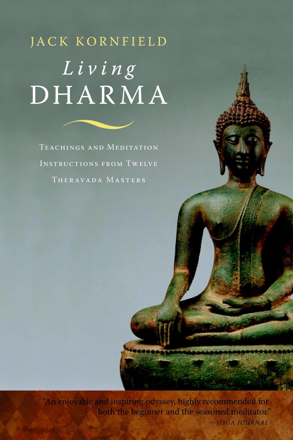 Living Dharma: Teachings and Meditation Instructions from Twelve Theravada Masters The Happy Book Stack
