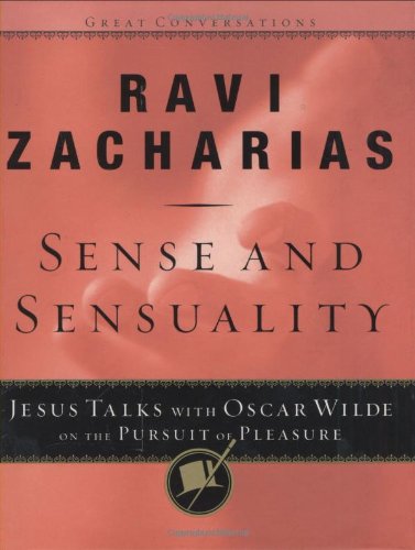 Sense and Sensuality: Jesus Talks to Oscar Wilde on the Pursuit of Pleasure (Great Conversations Series) The Happy Book Stack