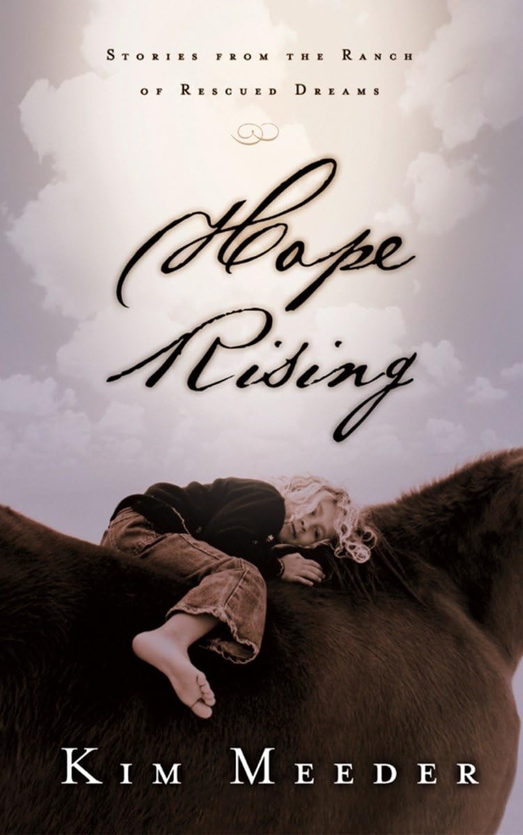 Hope Rising: Stories from the Ranch of Rescued Dreams The Happy Book Stack
