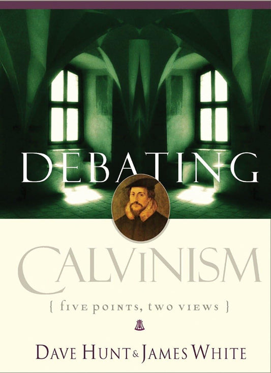 Debating Calvinism: Five Points, Two Views - 2026