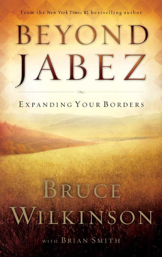 Beyond Jabez: Expanding Your Borders The Happy Book Stack