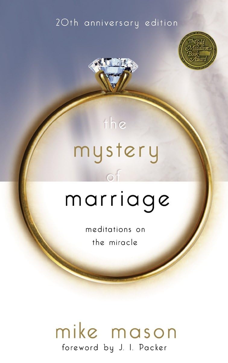 The Mystery of Marriage 20th Anniversary Edition: Meditations on the Miracle The Happy Book Stack