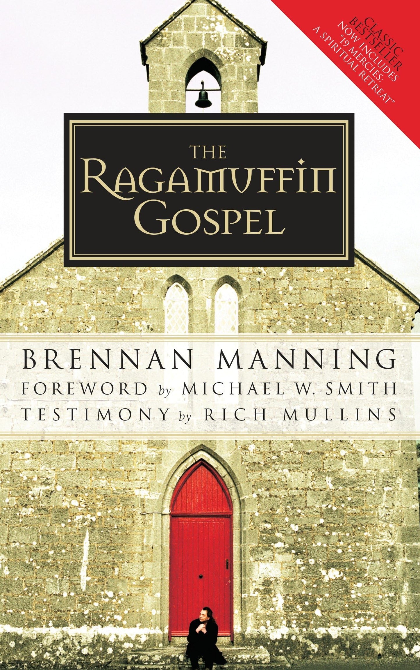 The Ragamuffin Gospel: Good News for the Bedraggled, Beat-Up, and Burnt Out - 7941