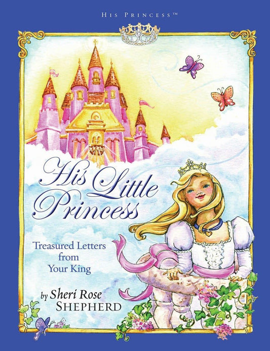 His Little Princess: Treasured Letters from Your King A Devotional for Children (His Princess) The Happy Book Stack