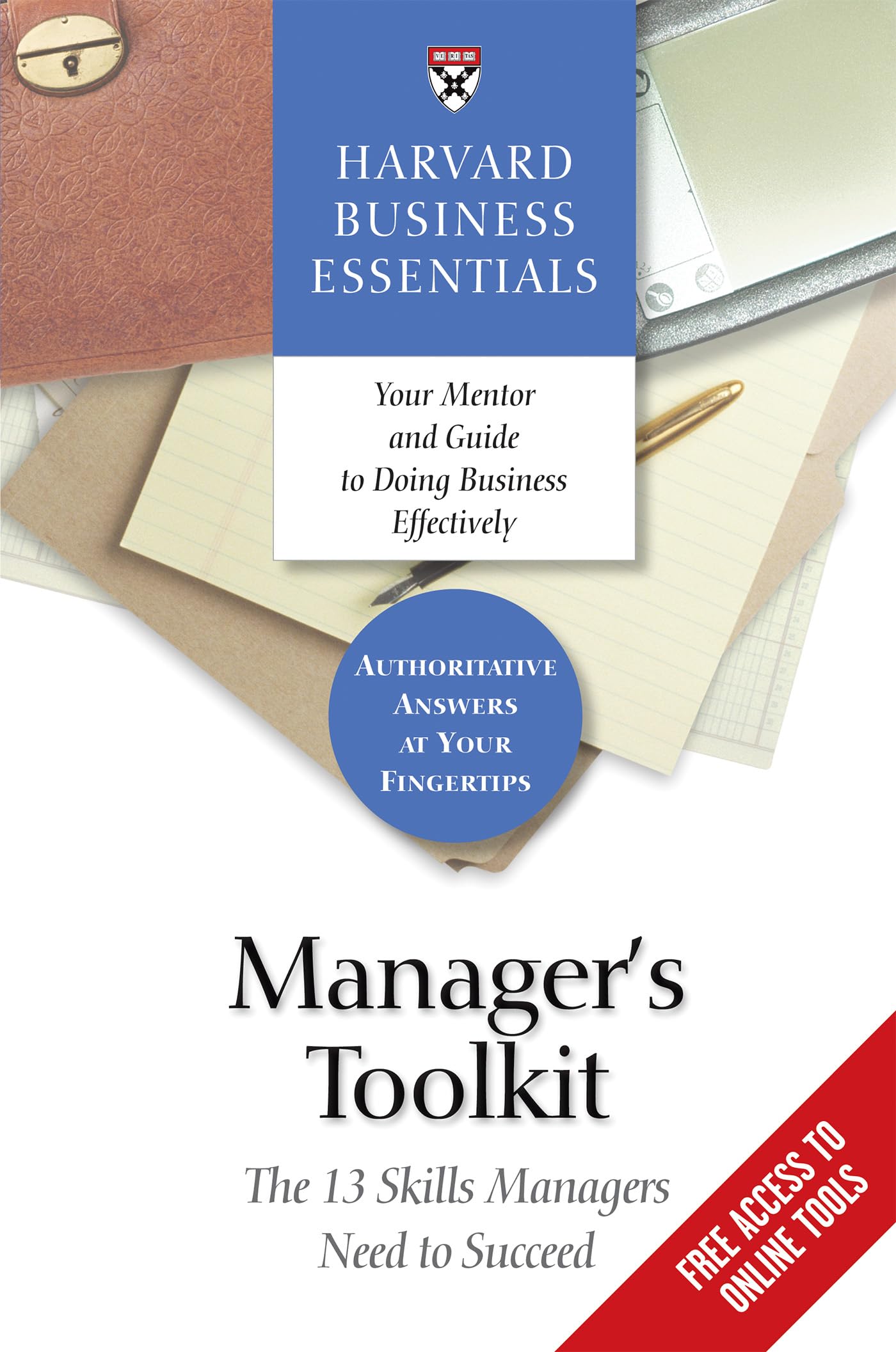 Manager's Toolkit: The 13 Skills Managers Need to Succeed (Harvard Business Essentials) The Happy Book Stack