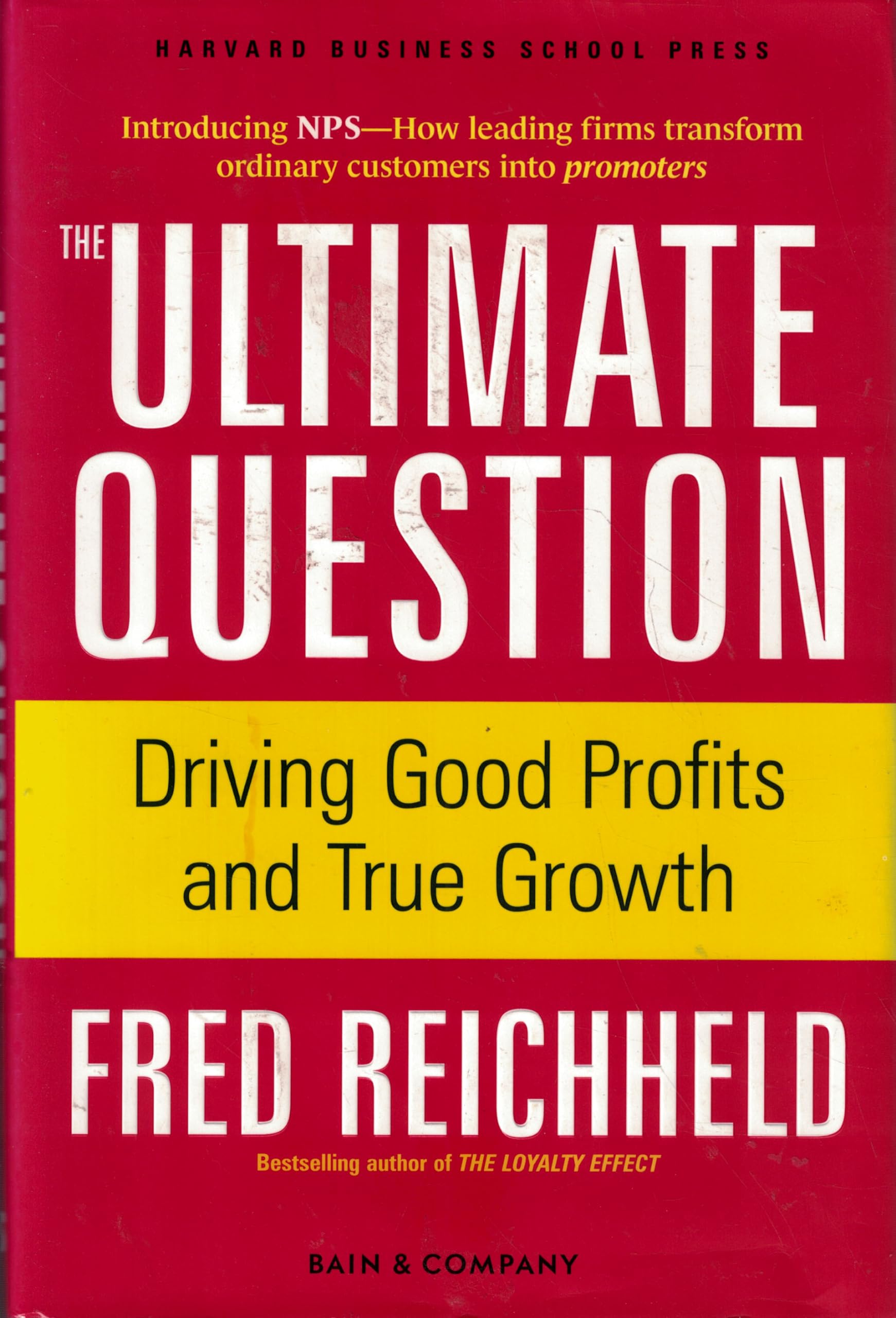 The Ultimate Question: Driving Good Profits and True Growth The Happy Book Stack