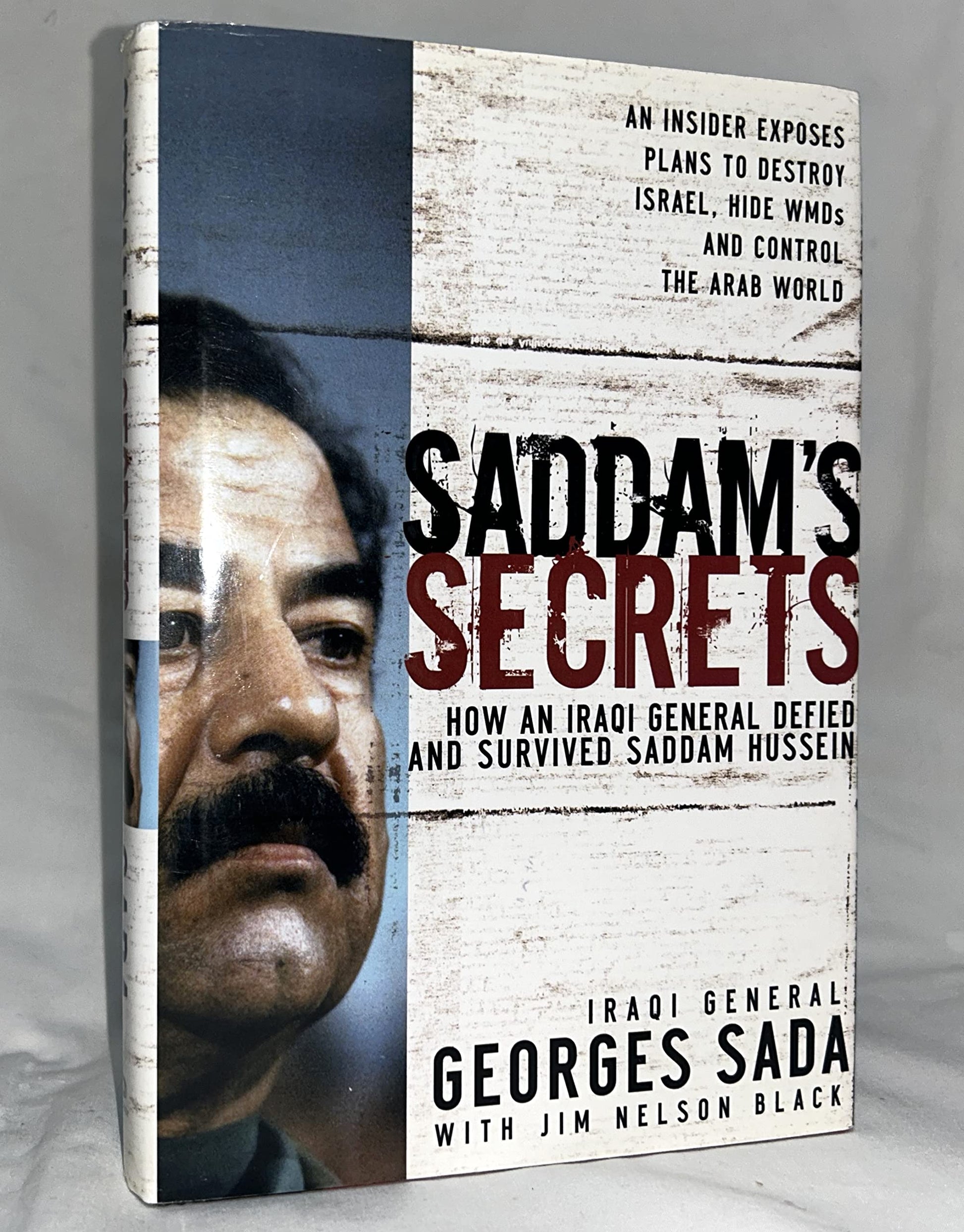 Saddam's Secrets: How an Iraqi General Defied And Survived Saddam Hussein The Happy Book Stack
