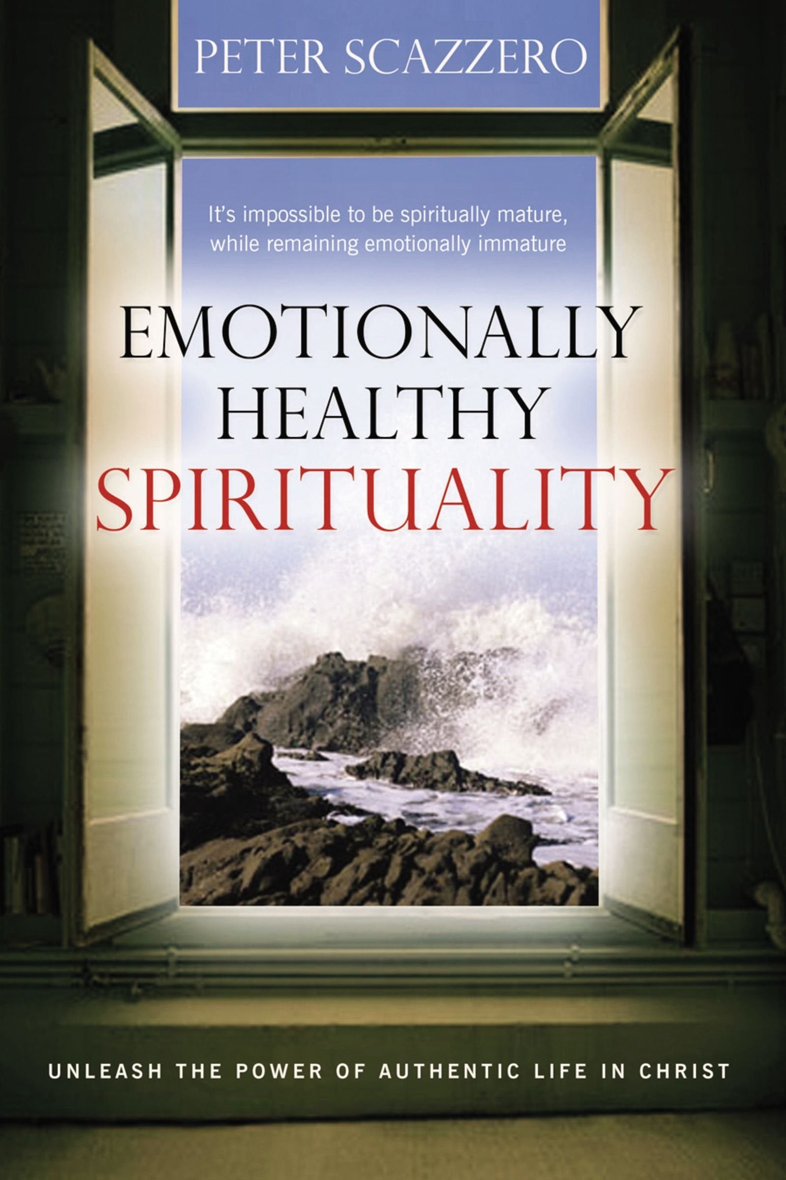 Emotionally Healthy Spirituality: Unleash A Revolution In Your Life in Christ The Happy Book Stack