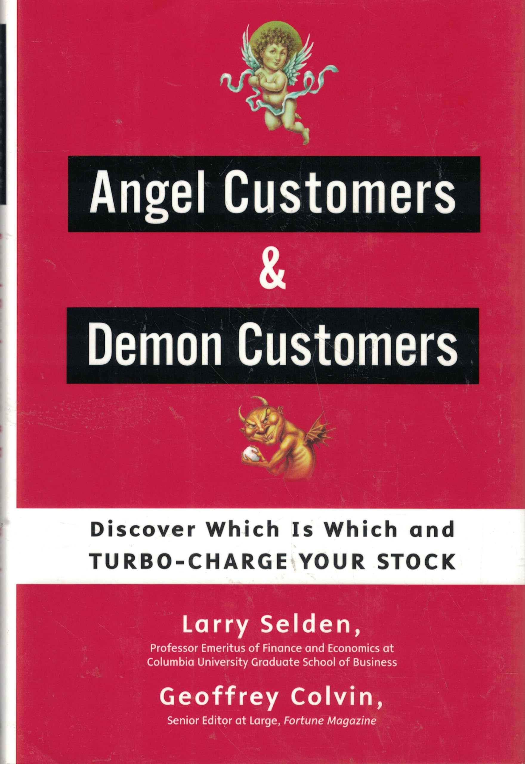 Angel Customers and Demon Customers: Discover Which is Which and Turbo-Charge Your Stock The Happy Book Stack