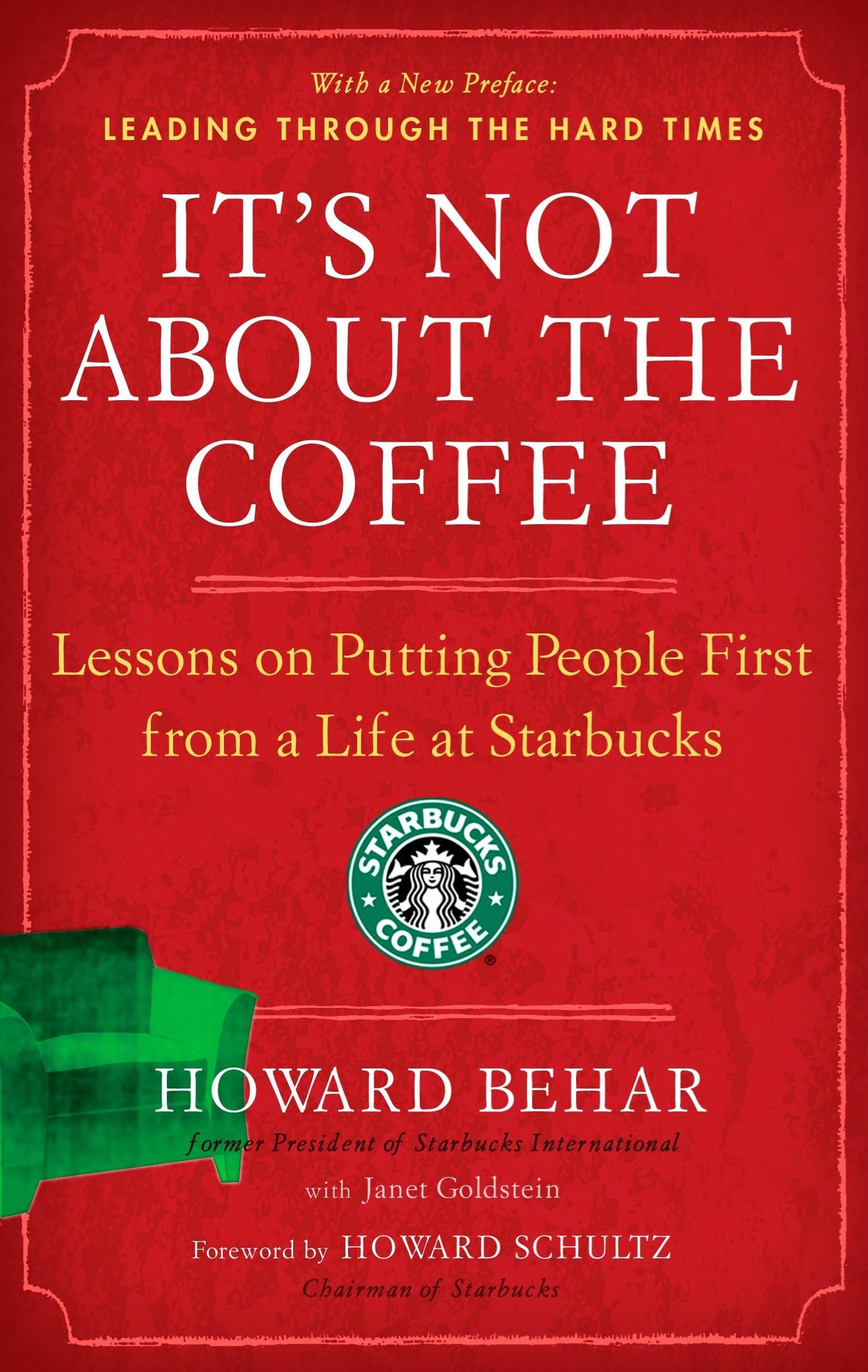 It's Not About the Coffee: Lessons on Putting People First from a Life at Starbucks The Happy Book Stack