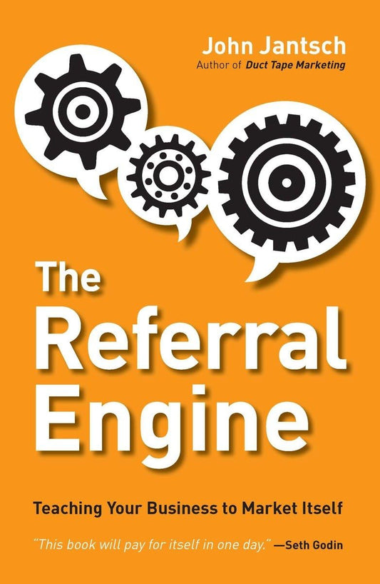 The Referral Engine: Teaching Your Business to Market Itself The Happy Book Stack