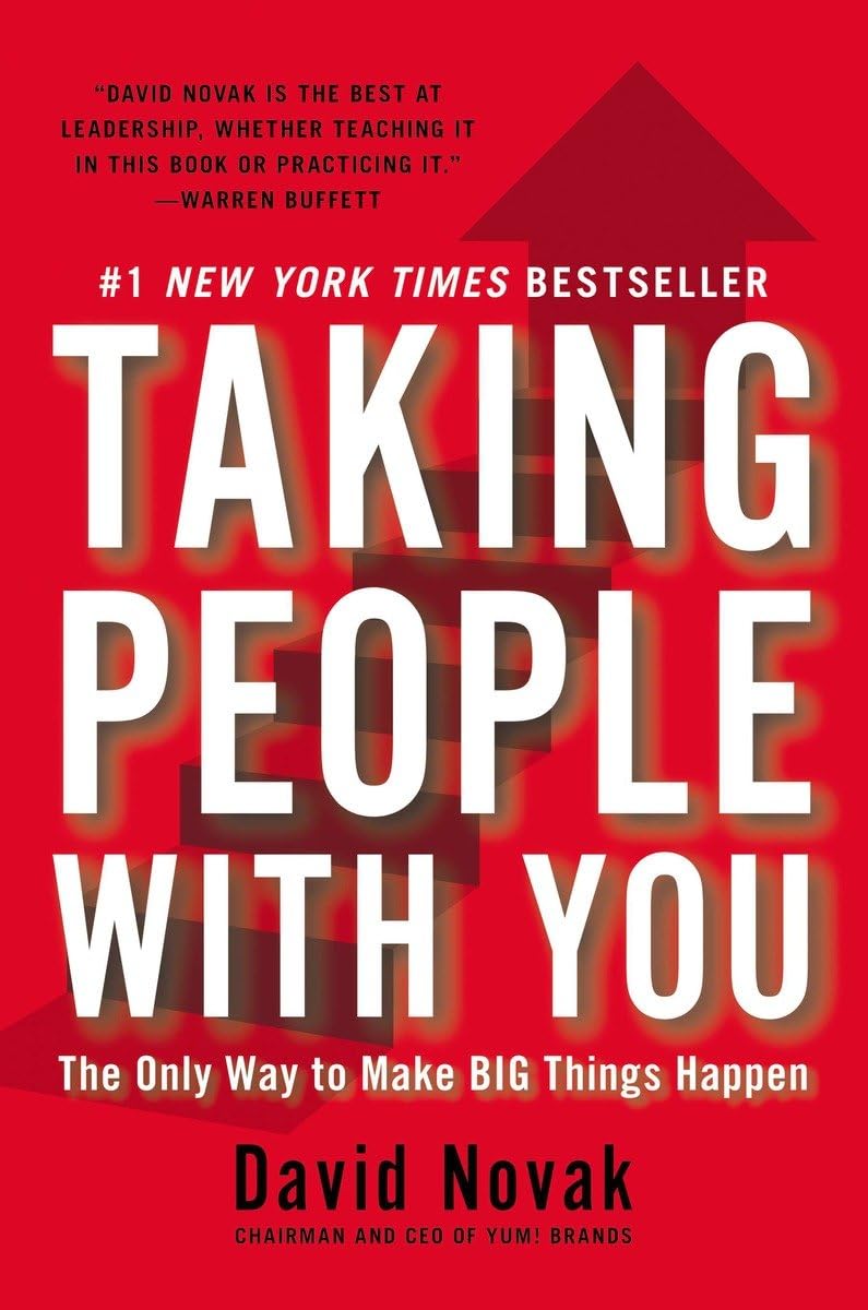 Taking People with You: The Only Way to Make Big Things Happen The Happy Book Stack