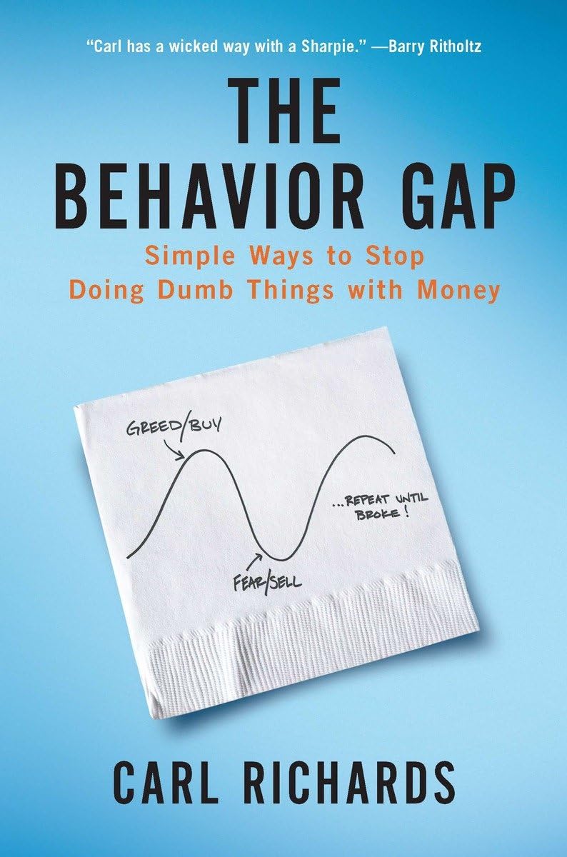 The Behavior Gap: Simple Ways to Stop Doing Dumb Things with Money The Happy Book Stack