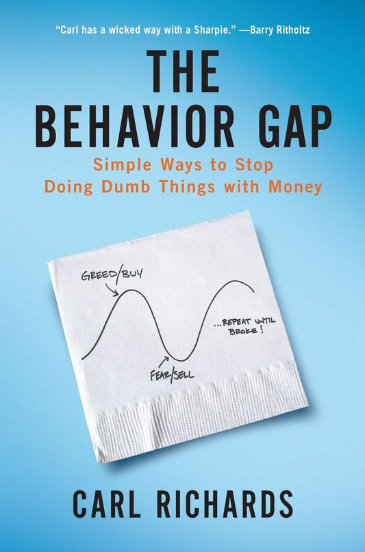 The Behavior Gap: Simple Ways to Stop Doing Dumb Things with Money The Happy Book Stack