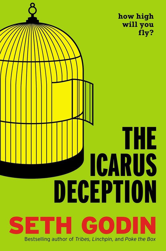 The Icarus Deception: How High Will You Fly? The Happy Book Stack