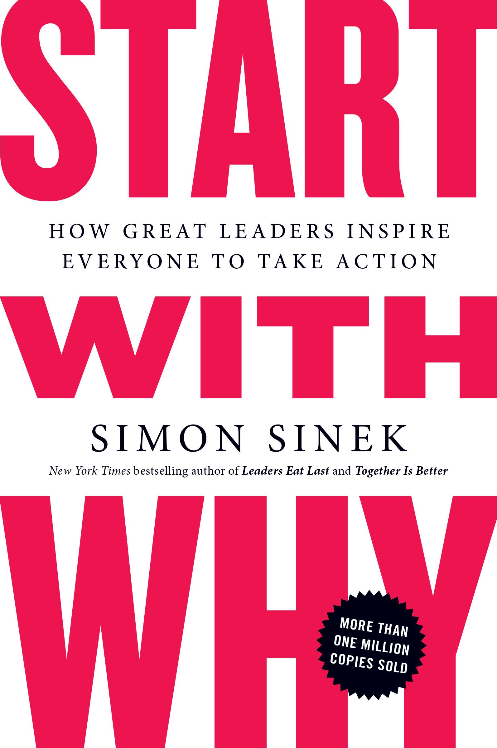 Start with Why: How Great Leaders Inspire Everyone to Take Action The Happy Book Stack
