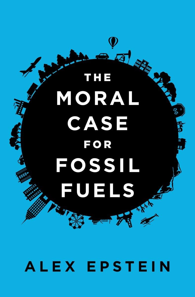 The Moral Case for Fossil Fuels The Happy Book Stack