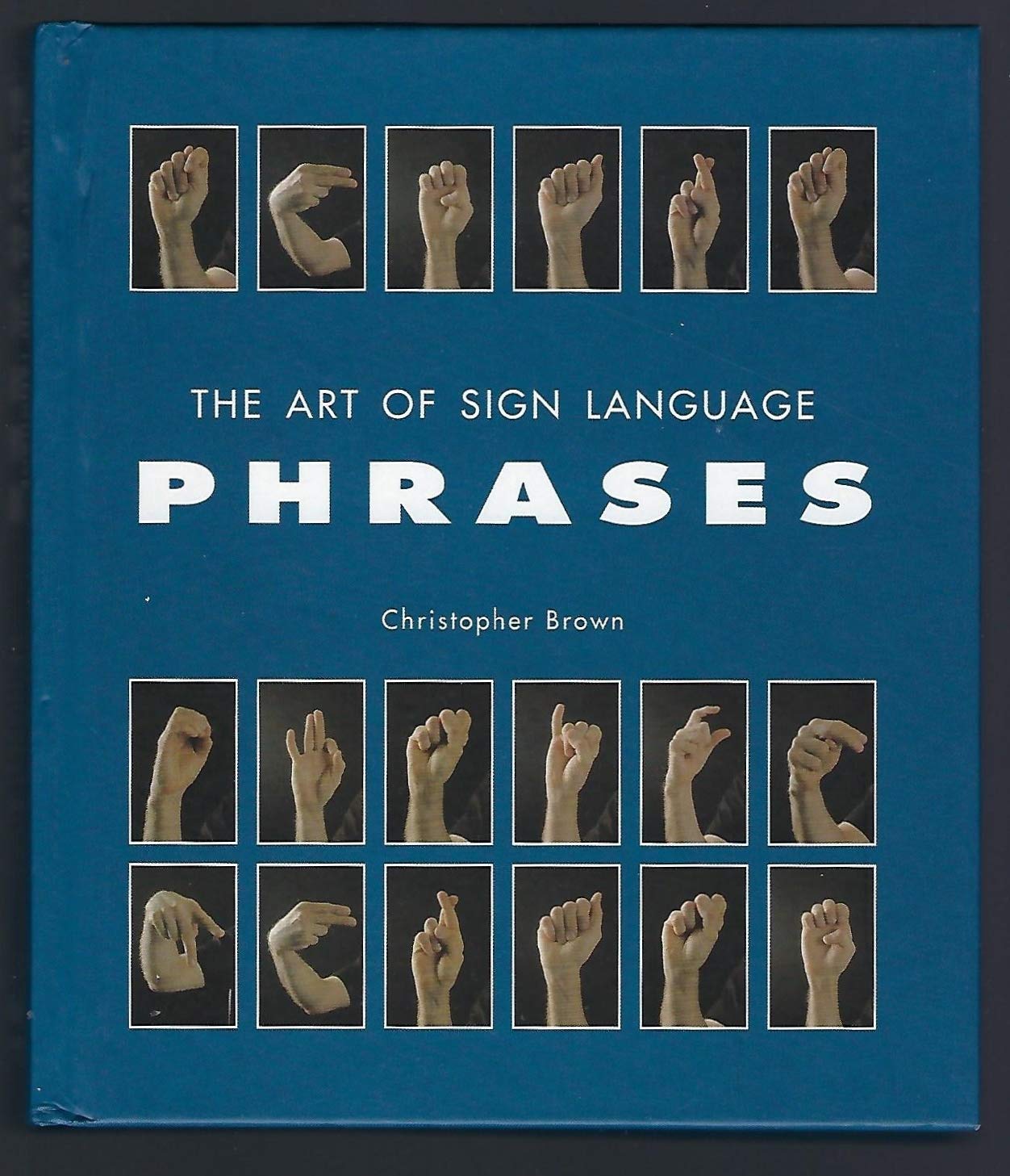 The Art of Sign Language: Phrases The Happy Book Stack