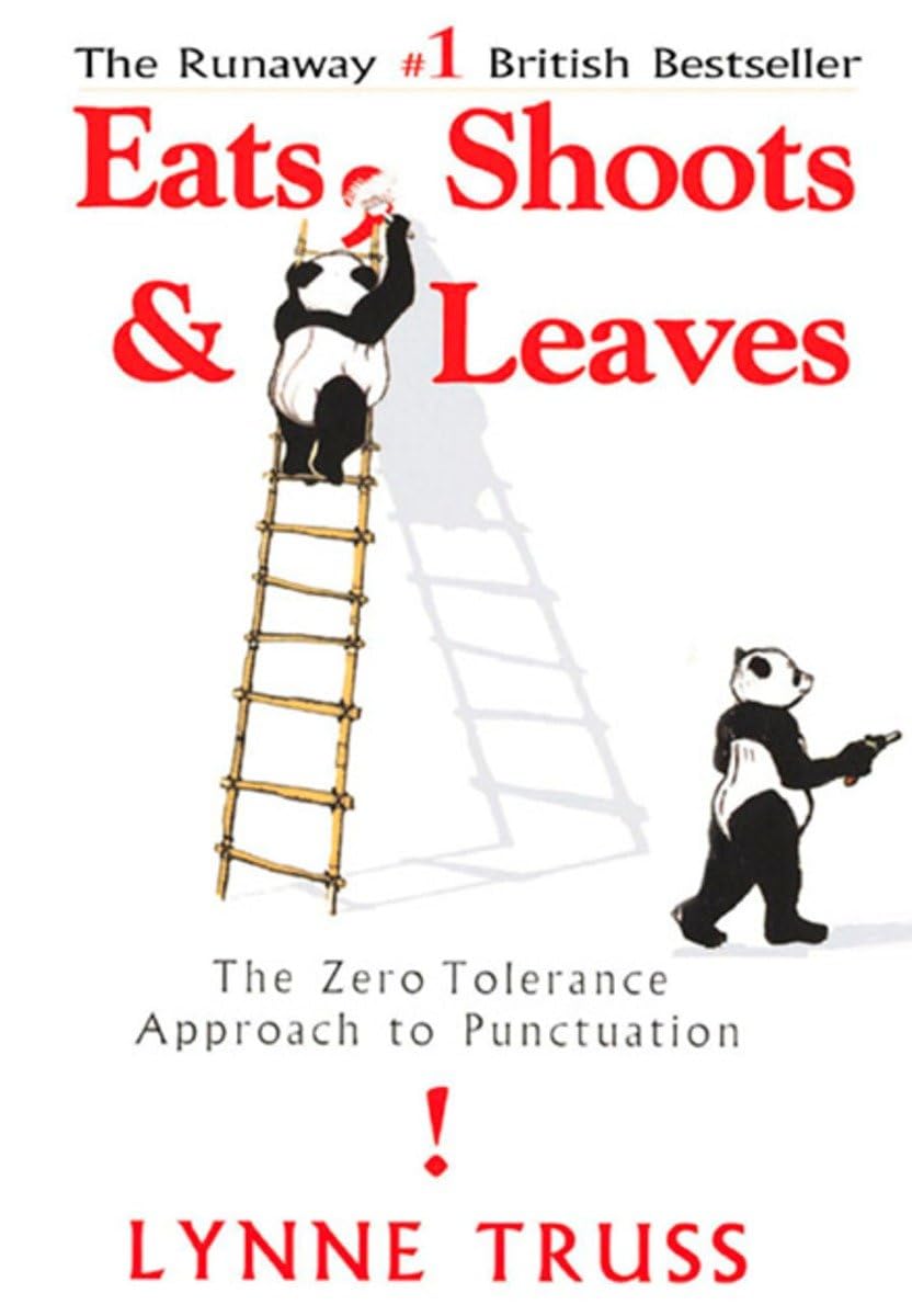 Eats, Shoots & Leaves: The Zero Tolerance Approach to Punctuation The Happy Book Stack