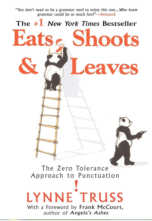 Eats, Shoots & Leaves: The Zero Tolerance Approach to Punctuation The Happy Book Stack