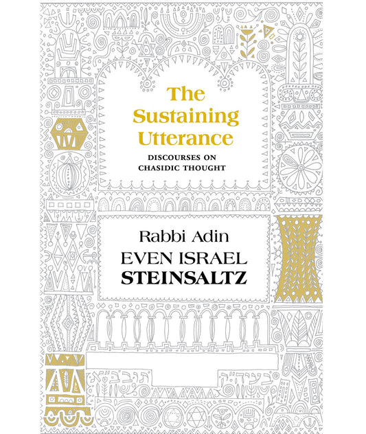The Sustaining Utterance: Discourses on Chasidic Thought - 5236