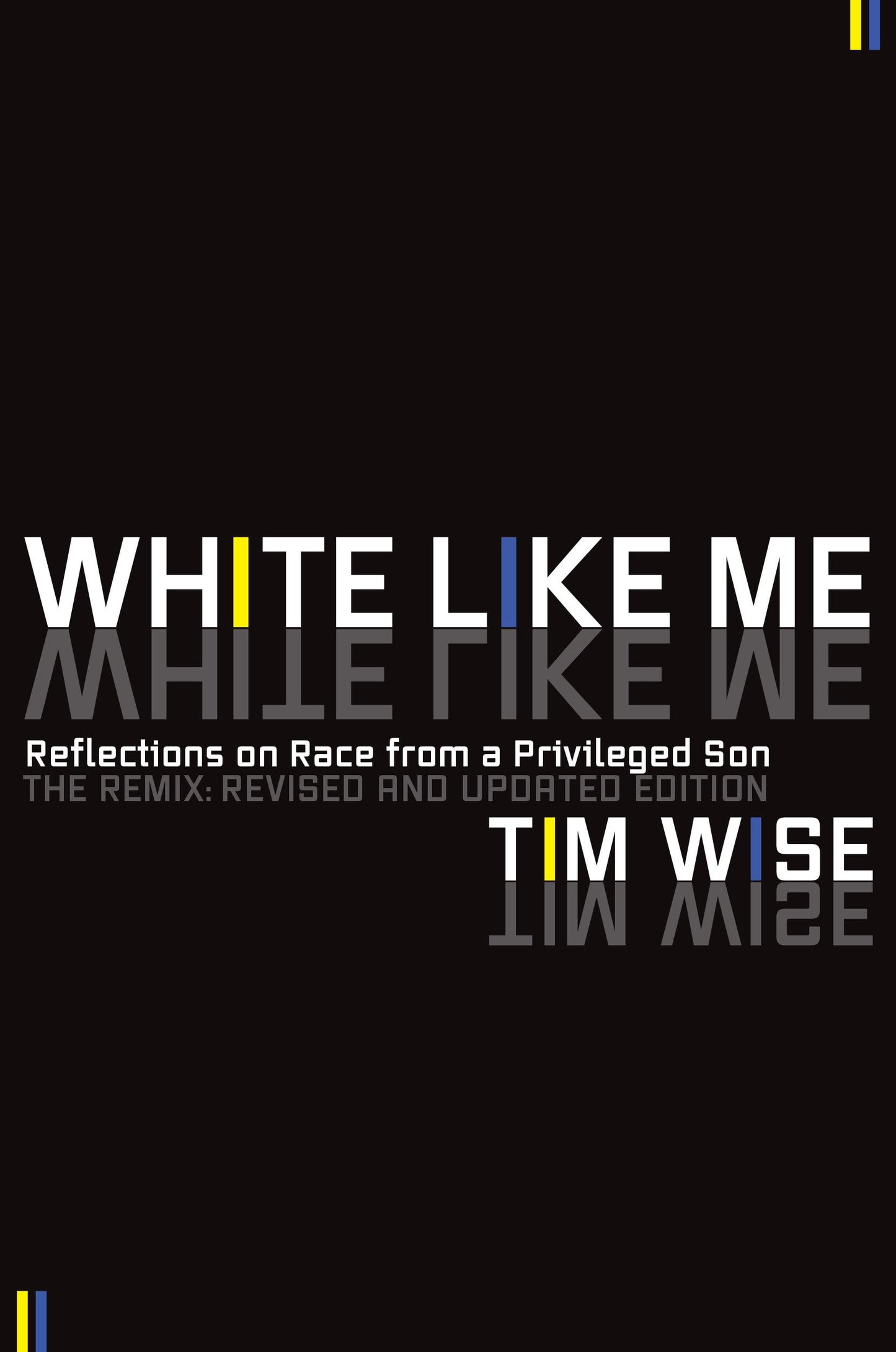 White Like Me: Reflections on Race from a Privileged Son The Happy Book Stack
