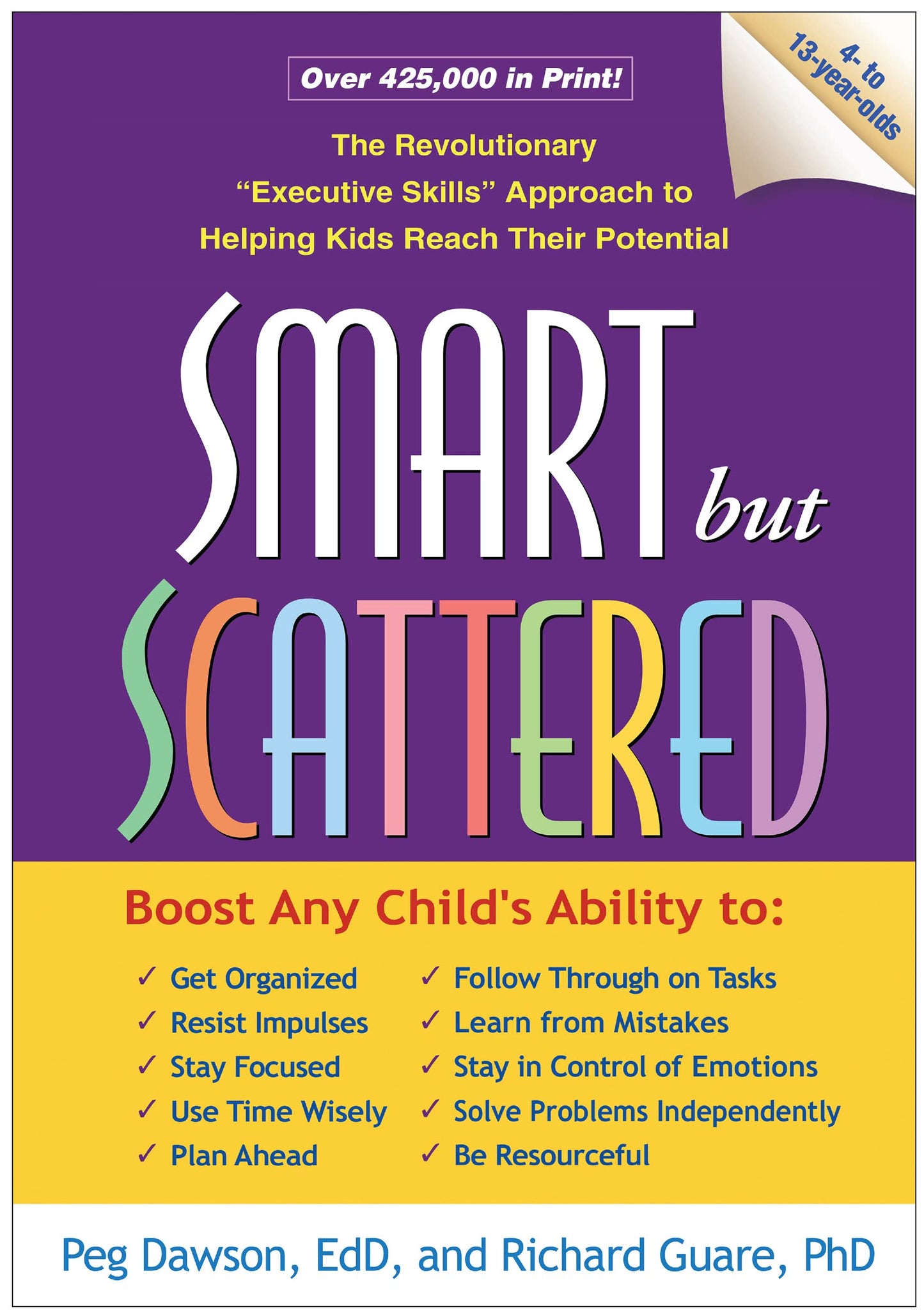 Smart but Scattered: The Revolutionary "Executive Skills" Approach to Helping Kids Reach Their Potential - 1025