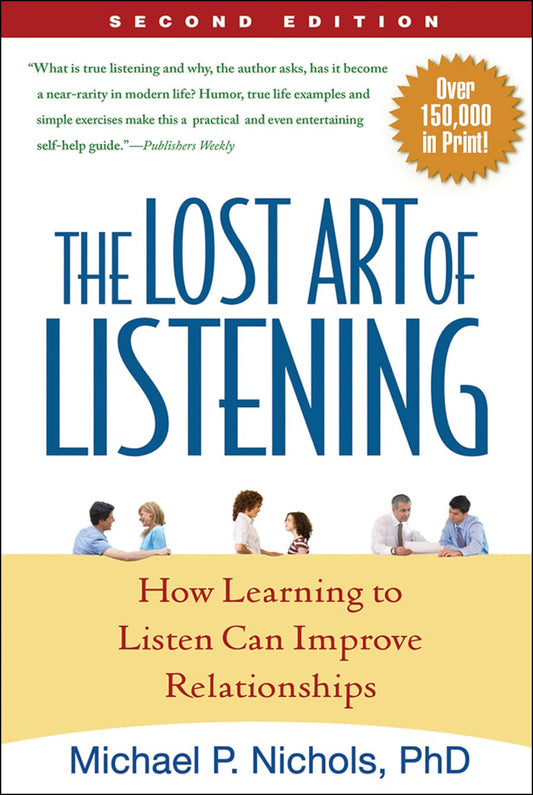 The Lost Art of Listening, Second Edition: How Learning to Listen Can Improve Relationships The Happy Book Stack