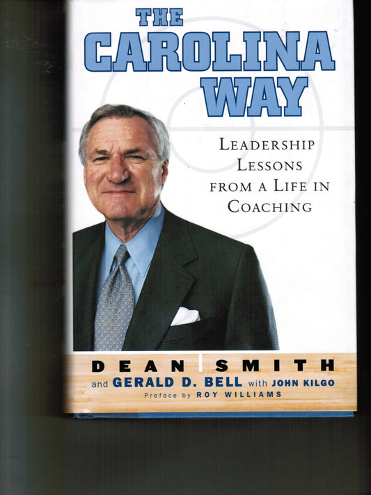 The Carolina Way: Leadership Lessons from a Life in Coaching The Happy Book Stack