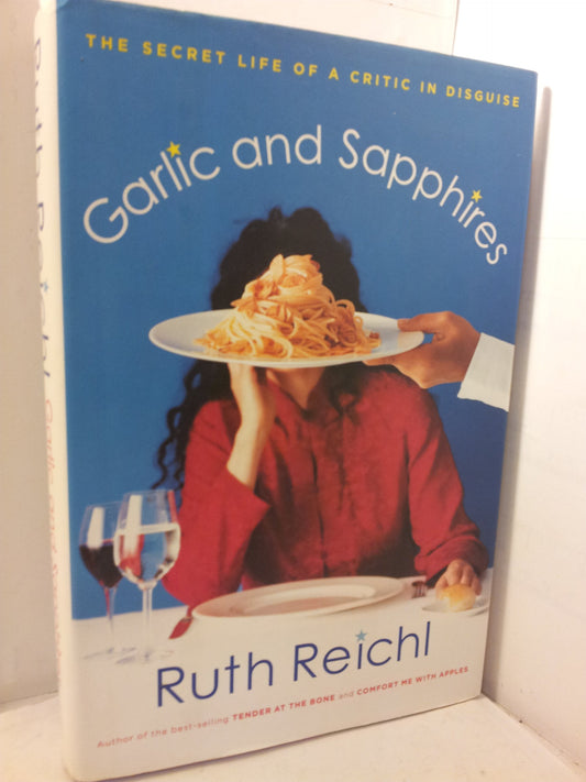 Garlic and Sapphires: The Secret Life of a Critic in Disguise The Happy Book Stack