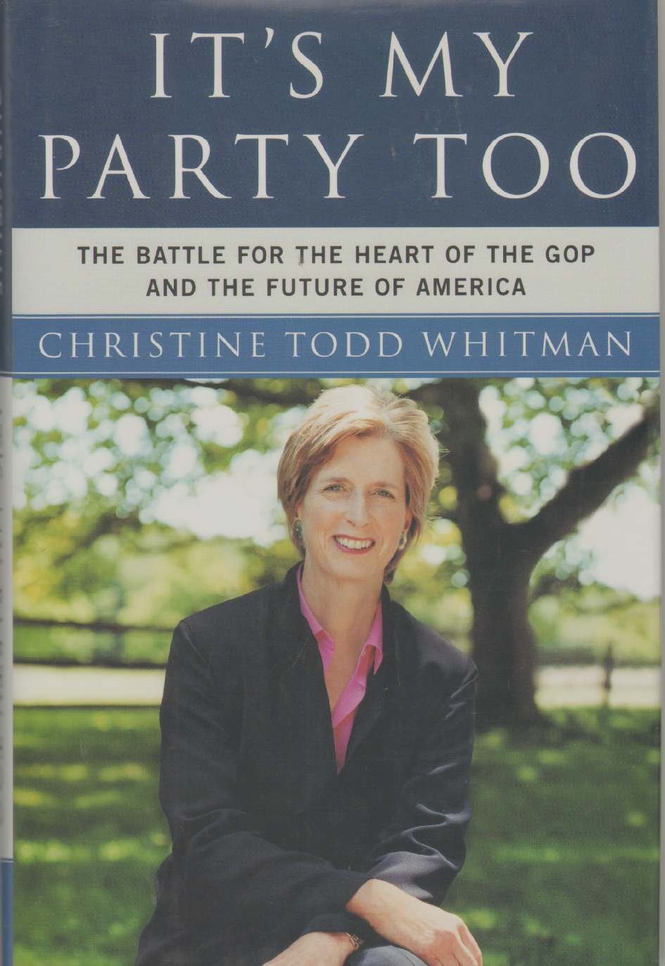 It's My Party, Too: The Battle for the Heart of the GOP and the Future of America The Happy Book Stack