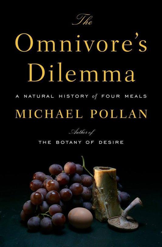 The Omnivore's Dilemma: A Natural History of Four Meals The Happy Book Stack