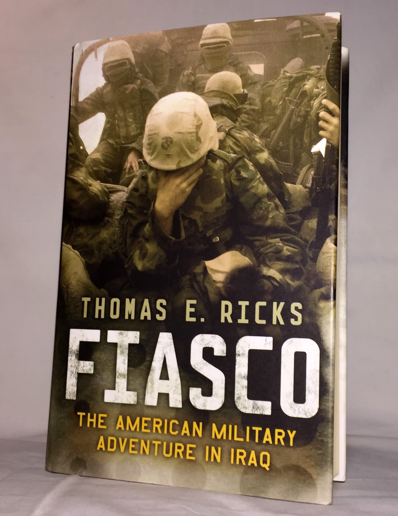Fiasco: The American Military Adventure in Iraq The Happy Book Stack