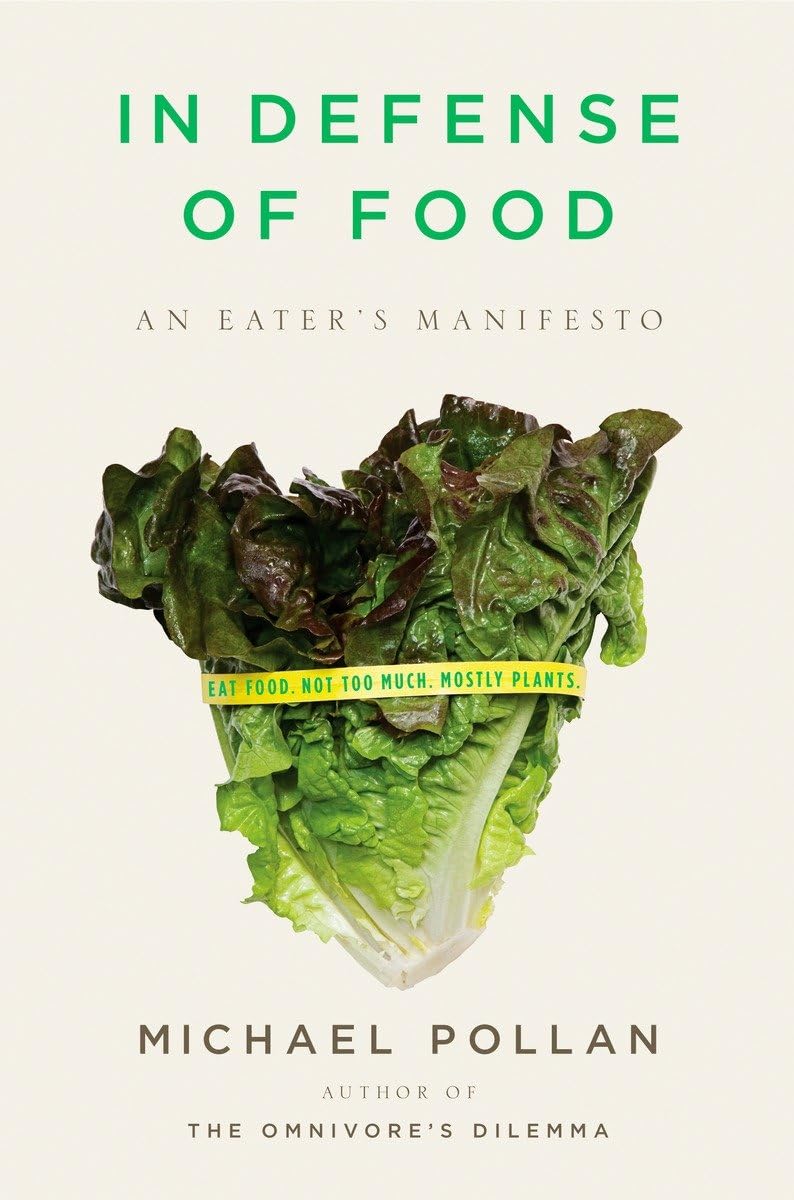 In Defense of Food: An Eater's Manifesto The Happy Book Stack