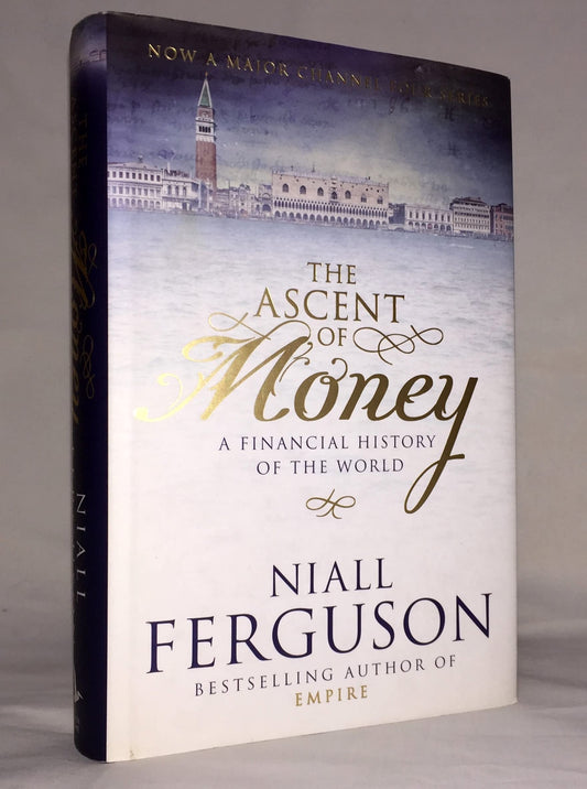 The Ascent of Money: A Financial History of the World The Happy Book Stack